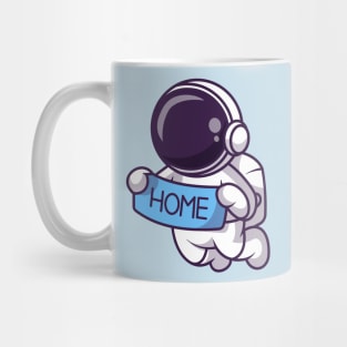 Cute Astronaut Holding Banner Home Cartoon Mug